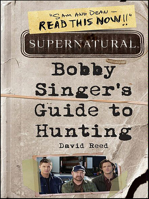 Title details for Bobby Singer's Guide to Hunting by David Reed - Wait list